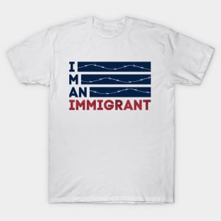 I am an Immigrant T-Shirt